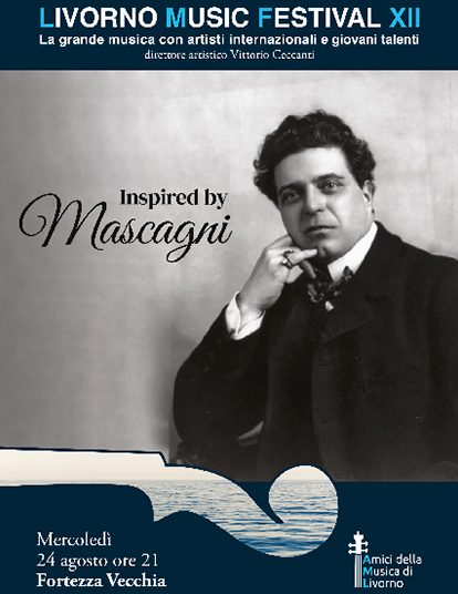 Mercoledì 24 agosto “Inspired by Mascagni” in Fortezza Vecchia