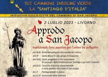 ”Approdo a San Jacopo”, domenica 2 luglio la festa popolare per l’arrivo dei pellegrini