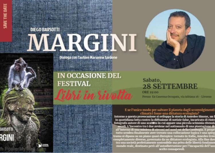 ‘Libri in rivolta’: sabato 28 Diego Barsotti presenta il suo nuovo romanzo ‘Margini’